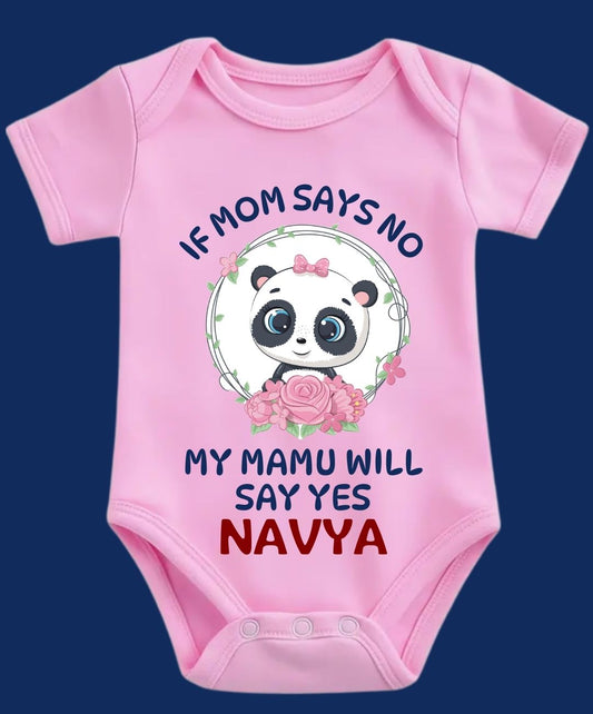If Mom Says No Mamu Will Say Yes Baby Outfit