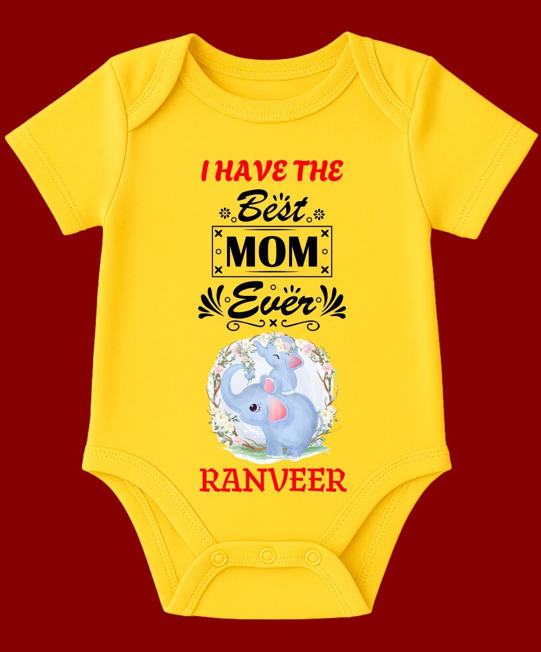 I Have The Best Mom Ever Baby Outfit