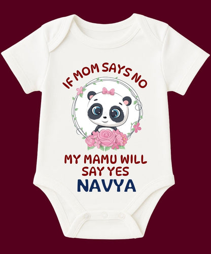 If Mom Says No Mamu Will Say Yes Baby Outfit