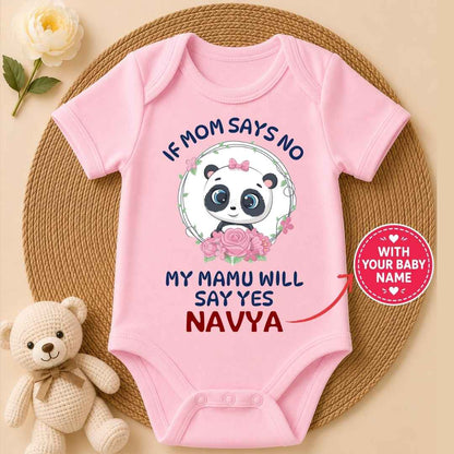 Custom Name - If Mom Says No Mamu Will Say Yes Baby Outfit