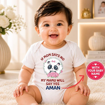 Custom Name - If Mom Says No Mamu Will Say Yes Baby Outfit