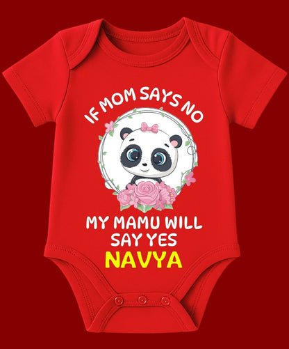 If Mom Says No Mamu Will Say Yes Baby Outfit