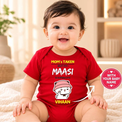 Custom Name - MOM's TAKEN BUT MY MAASI is SUPERCUTE Baby Outfit