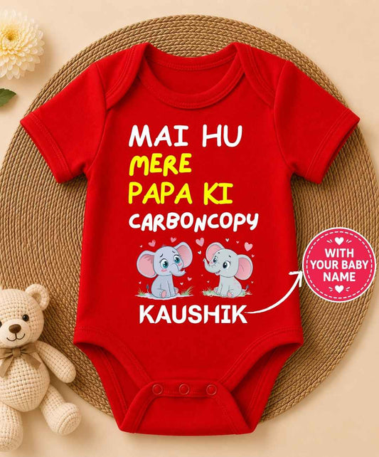 Custom Name - Mai Hu Mere Papa Ki Carbon Copy Baby Outfit