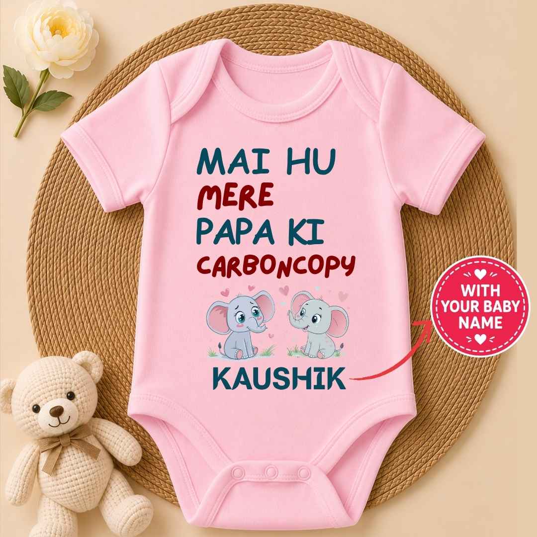 Custom Name - Mai Hu Mere Papa Ki Carbon Copy Baby Outfit