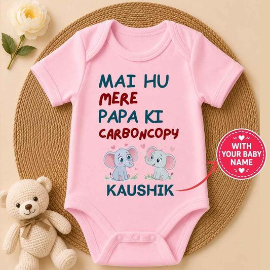 Custom Name - Mai Hu Mere Papa Ki Carbon Copy Baby Outfit