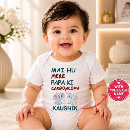 Custom Name - Mai Hu Mere Papa Ki Carbon Copy Baby Outfit
