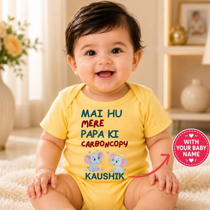 Custom Name - Mai Hu Mere Papa Ki Carbon Copy Baby Outfit