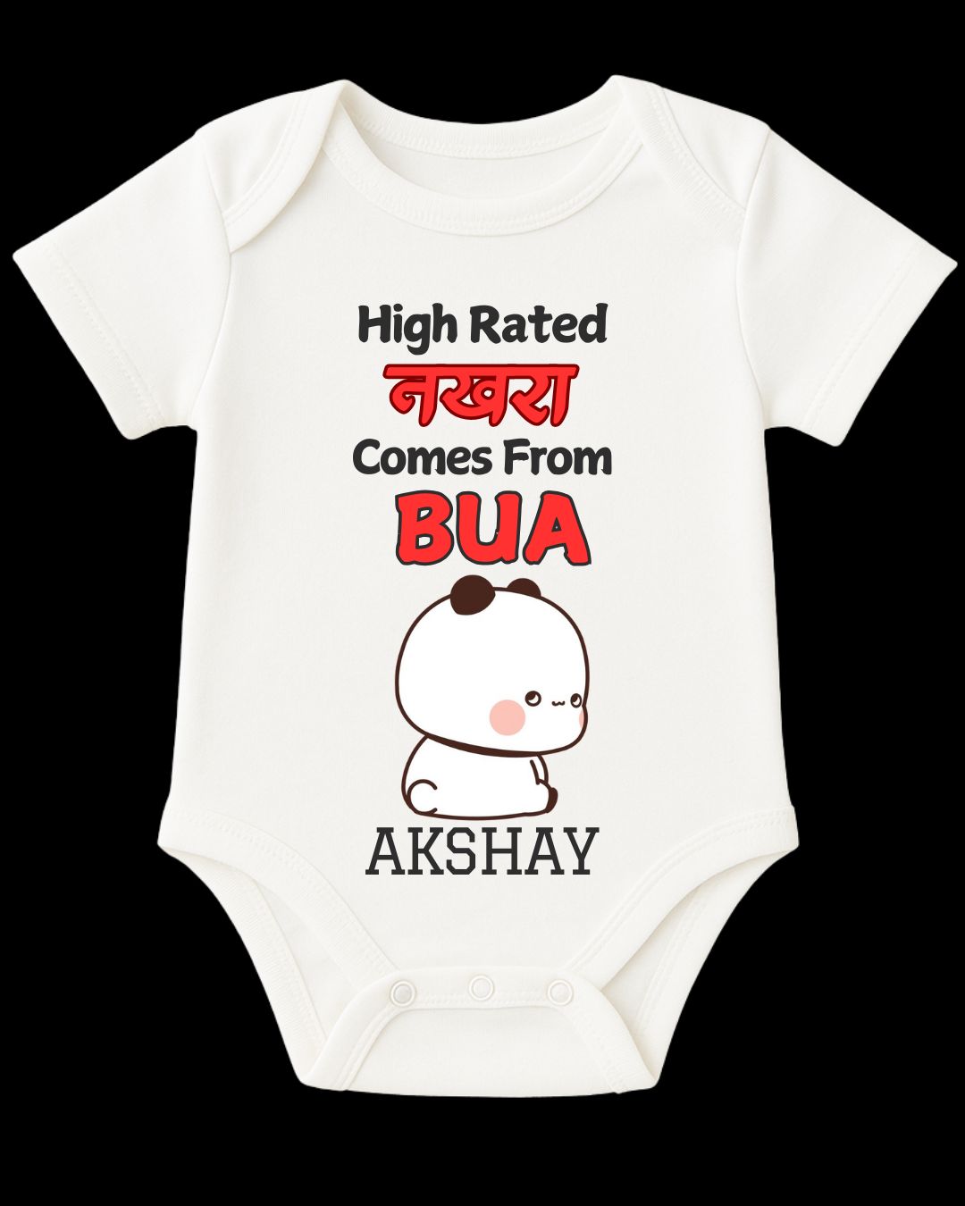 Custom Name - High Rated Nakhra Comes from BUA Baby Outfit